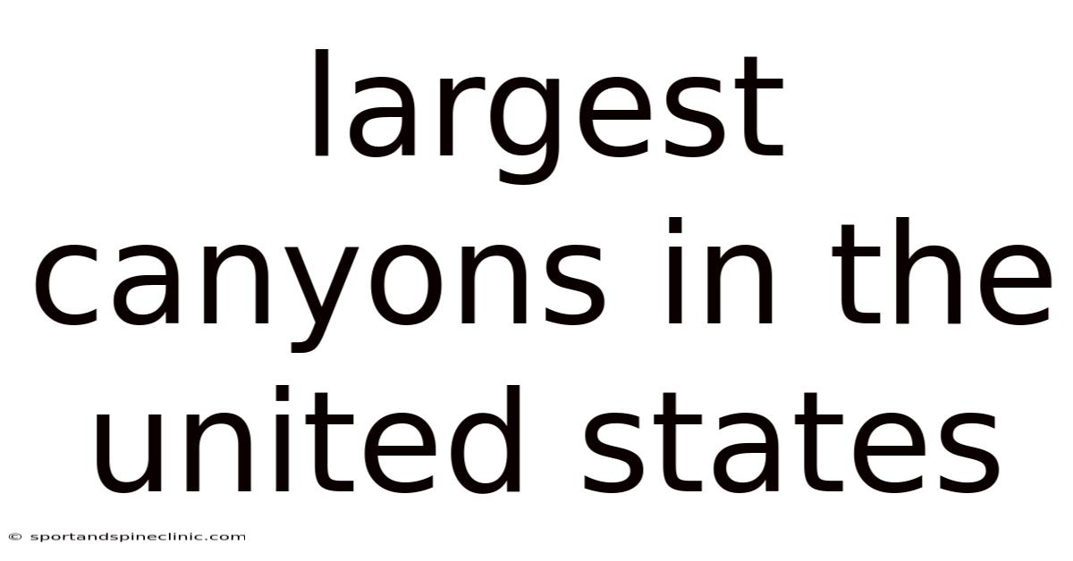 Largest Canyons In The United States