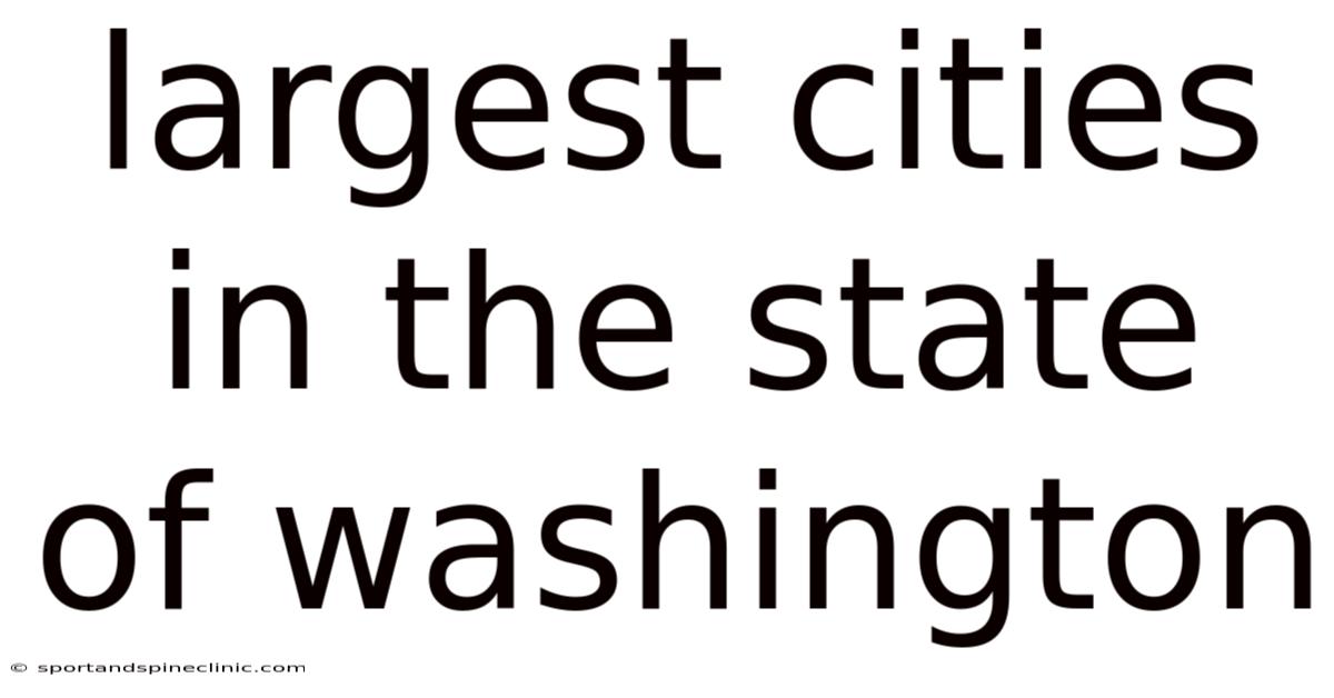 Largest Cities In The State Of Washington