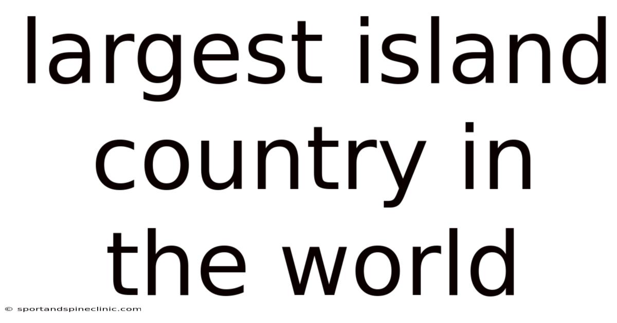 Largest Island Country In The World
