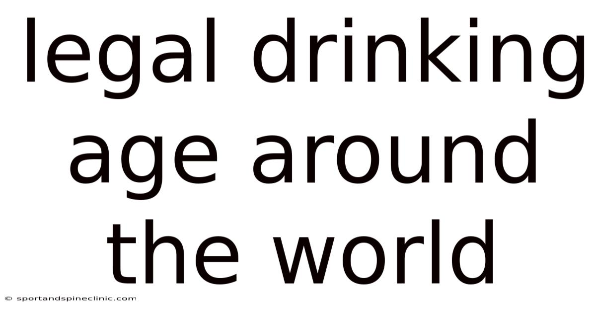 Legal Drinking Age Around The World