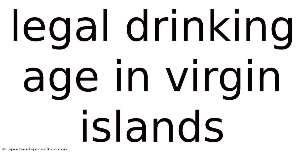 Legal Drinking Age In Virgin Islands
