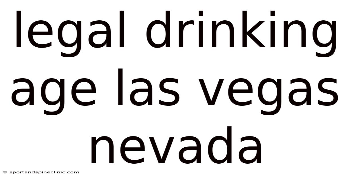 Legal Drinking Age Las Vegas Nevada