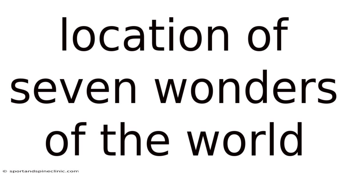 Location Of Seven Wonders Of The World
