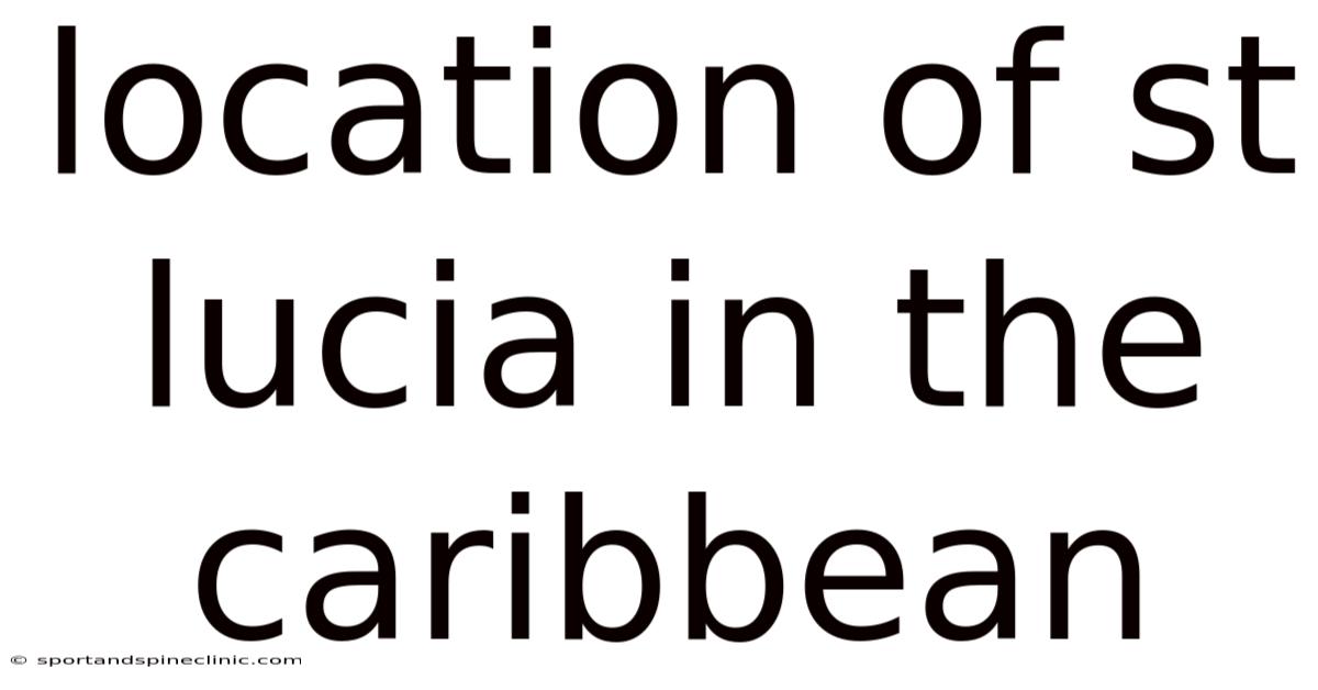 Location Of St Lucia In The Caribbean
