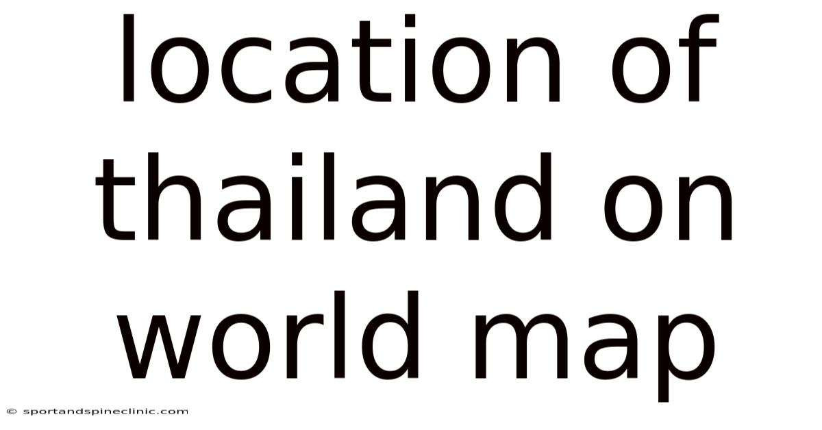Location Of Thailand On World Map