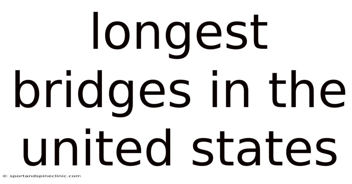 Longest Bridges In The United States