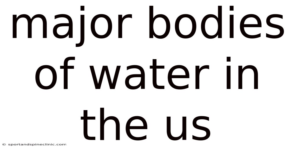 Major Bodies Of Water In The Us