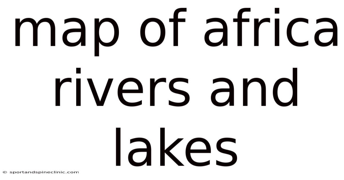Map Of Africa Rivers And Lakes