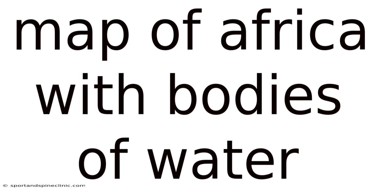 Map Of Africa With Bodies Of Water