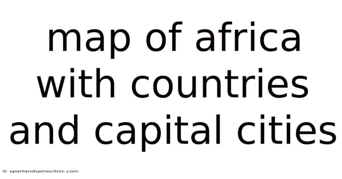 Map Of Africa With Countries And Capital Cities