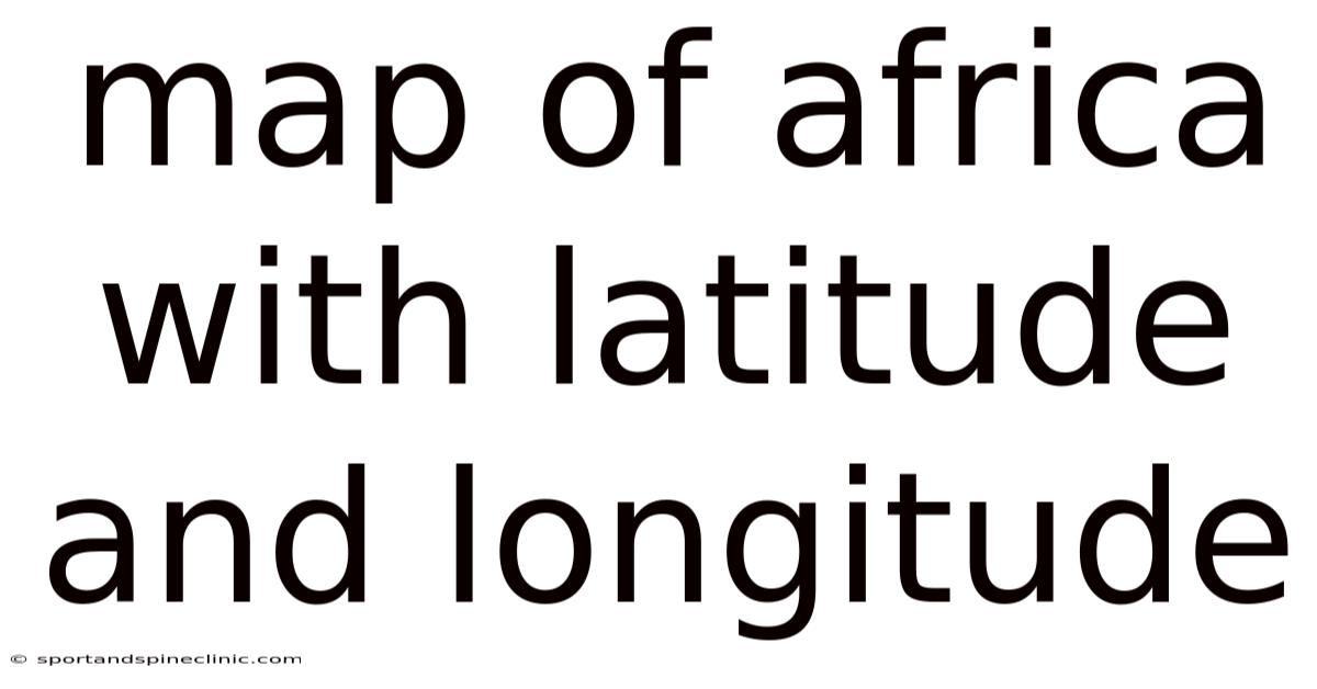 Map Of Africa With Latitude And Longitude