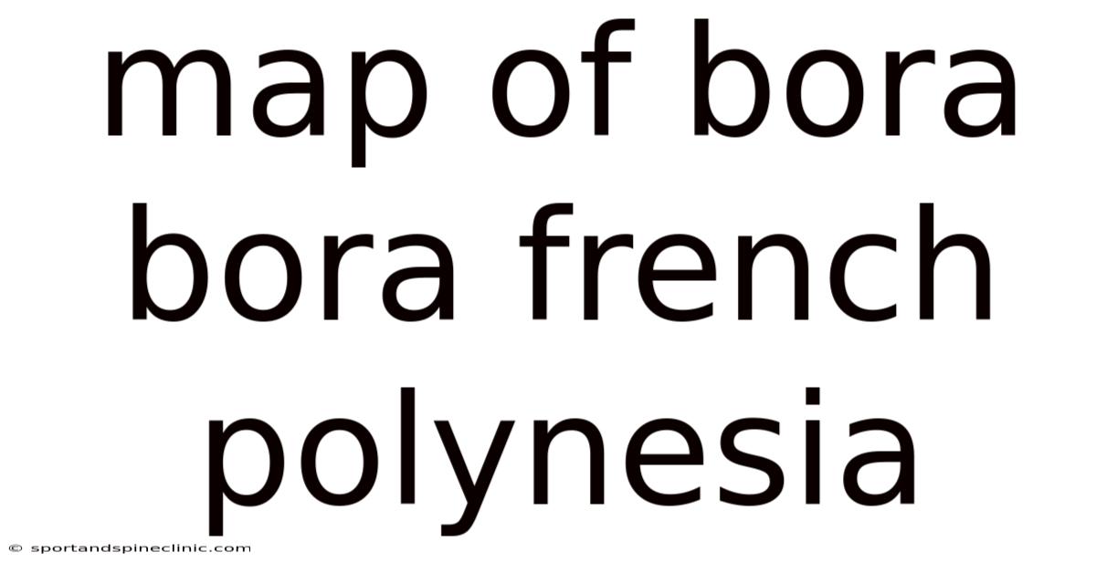 Map Of Bora Bora French Polynesia
