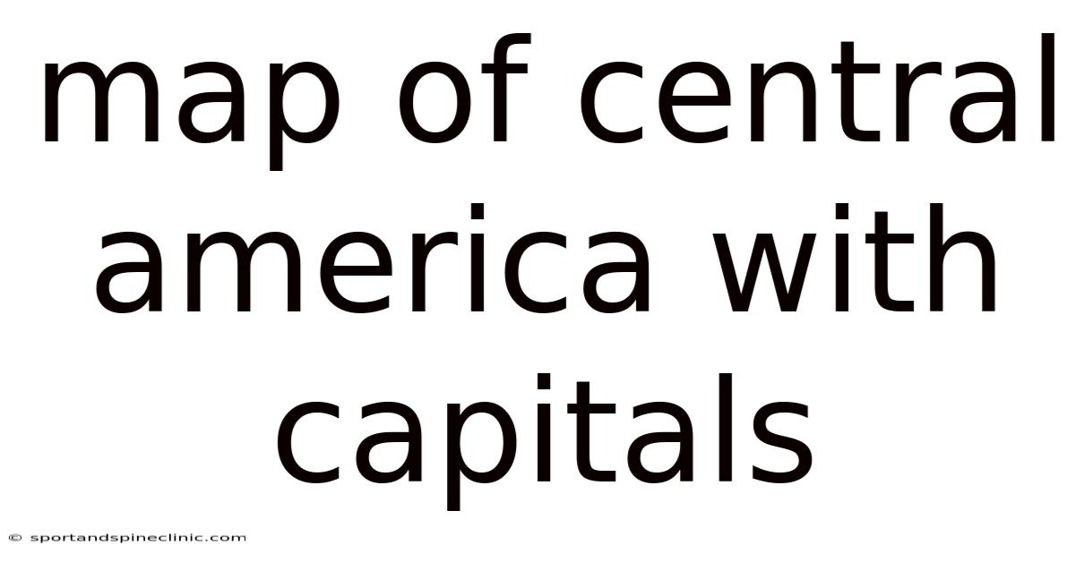Map Of Central America With Capitals