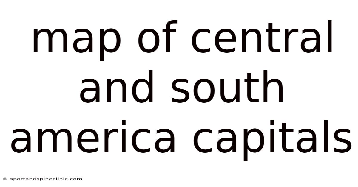 Map Of Central And South America Capitals