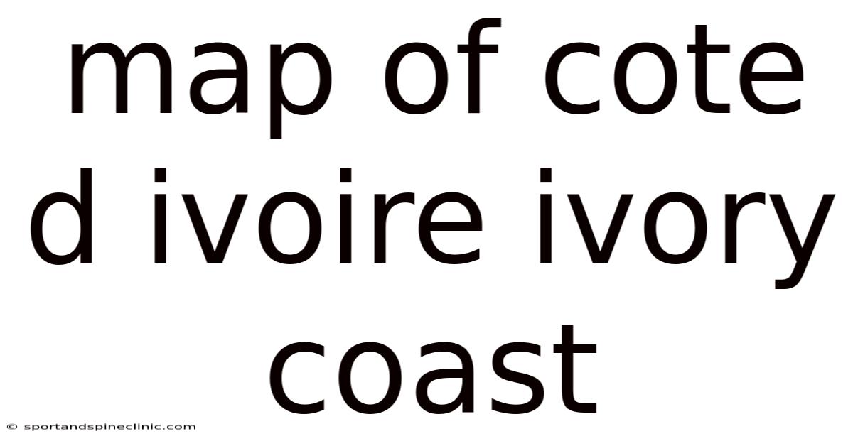 Map Of Cote D Ivoire Ivory Coast