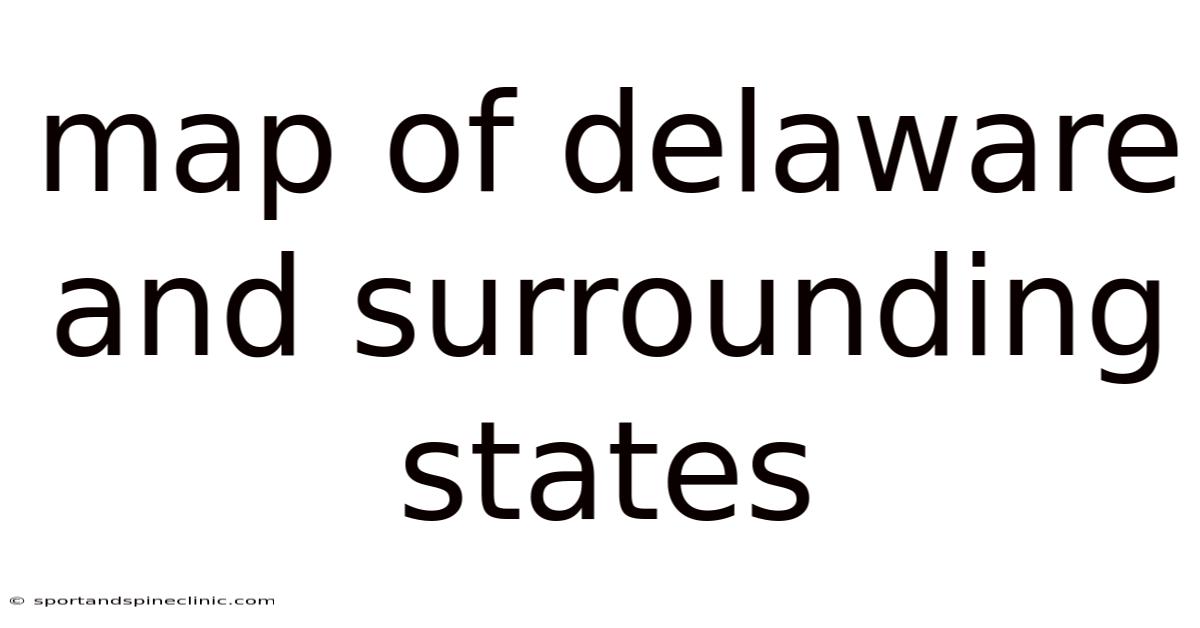 Map Of Delaware And Surrounding States