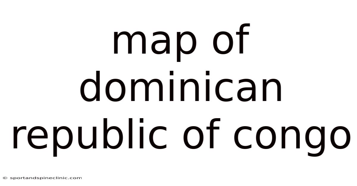 Map Of Dominican Republic Of Congo