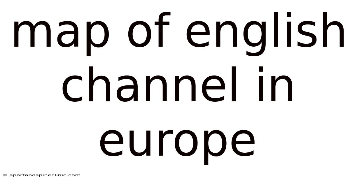Map Of English Channel In Europe