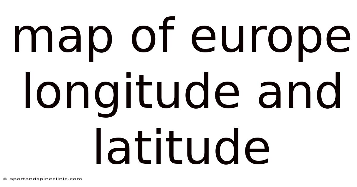 Map Of Europe Longitude And Latitude