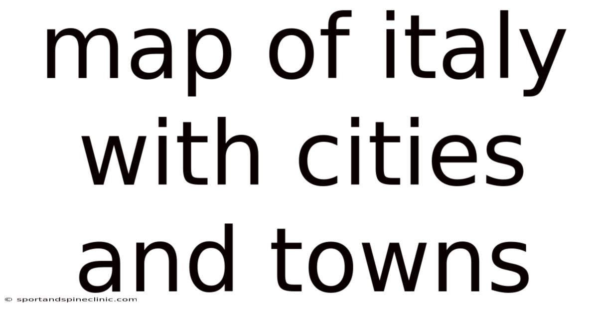 Map Of Italy With Cities And Towns
