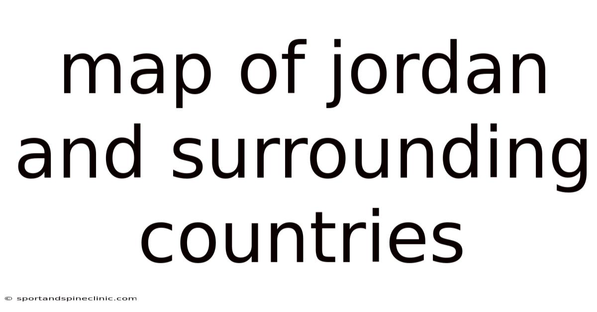Map Of Jordan And Surrounding Countries