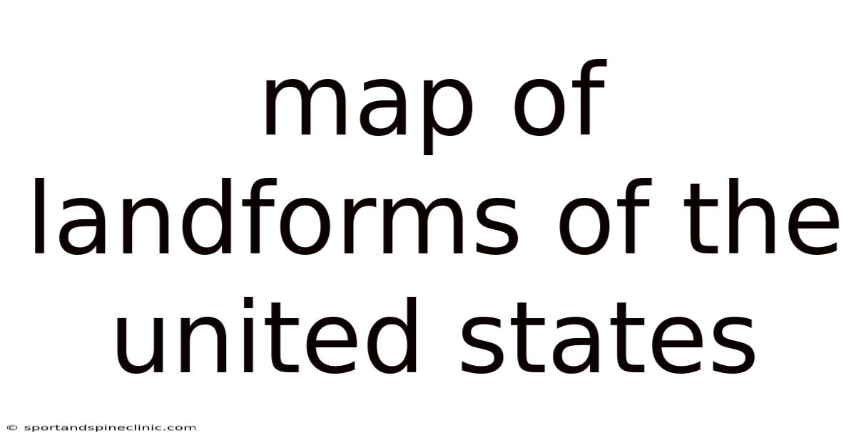 Map Of Landforms Of The United States