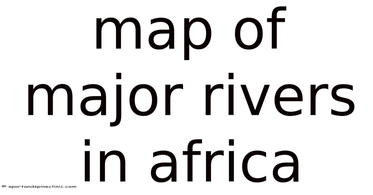 Map Of Major Rivers In Africa