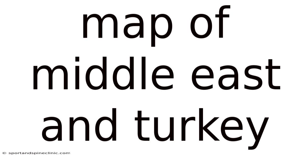 Map Of Middle East And Turkey