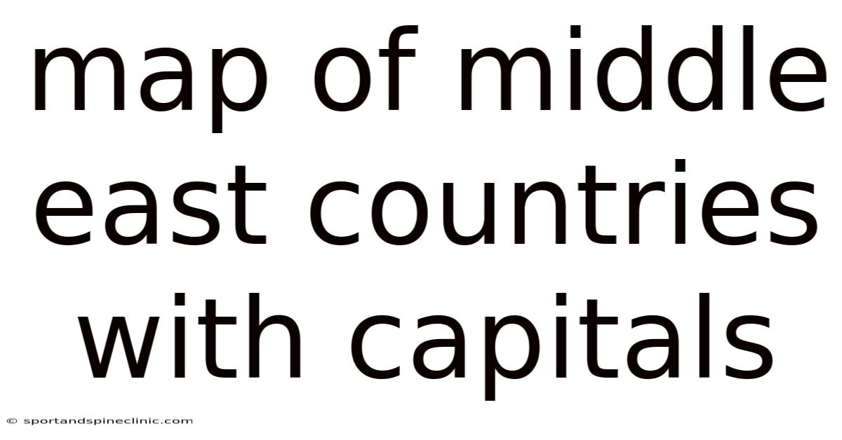 Map Of Middle East Countries With Capitals