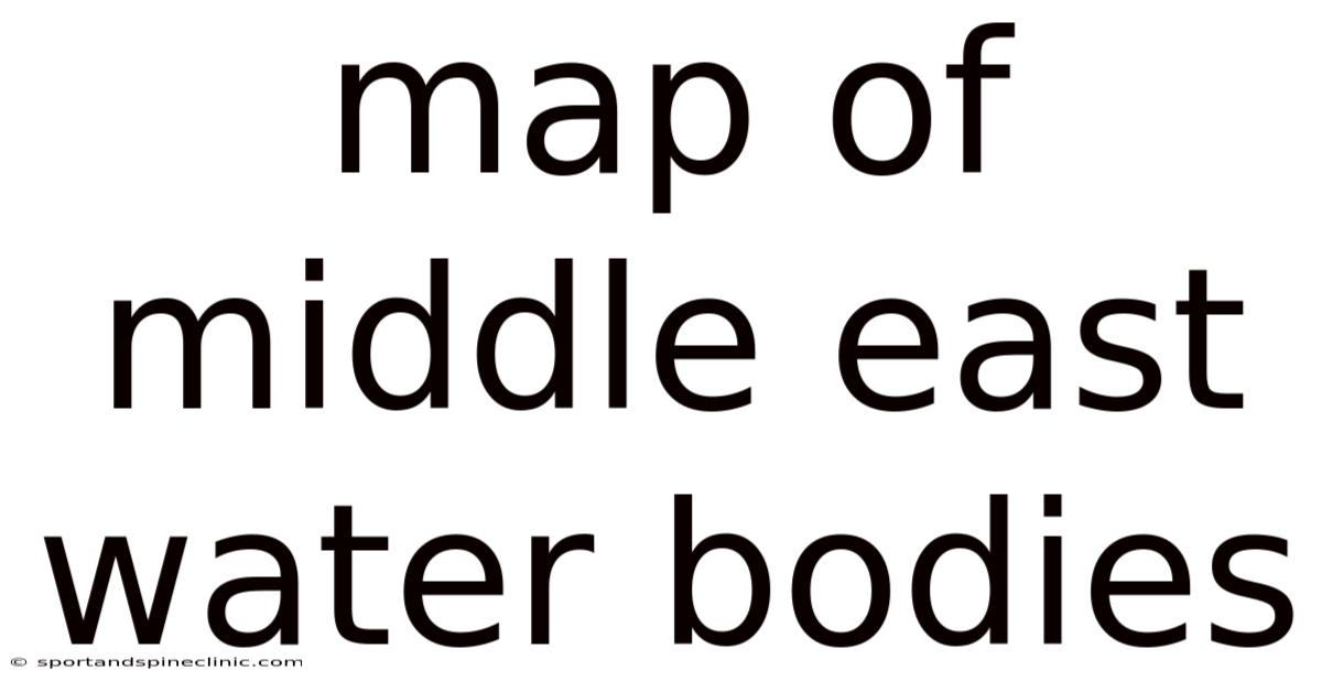Map Of Middle East Water Bodies