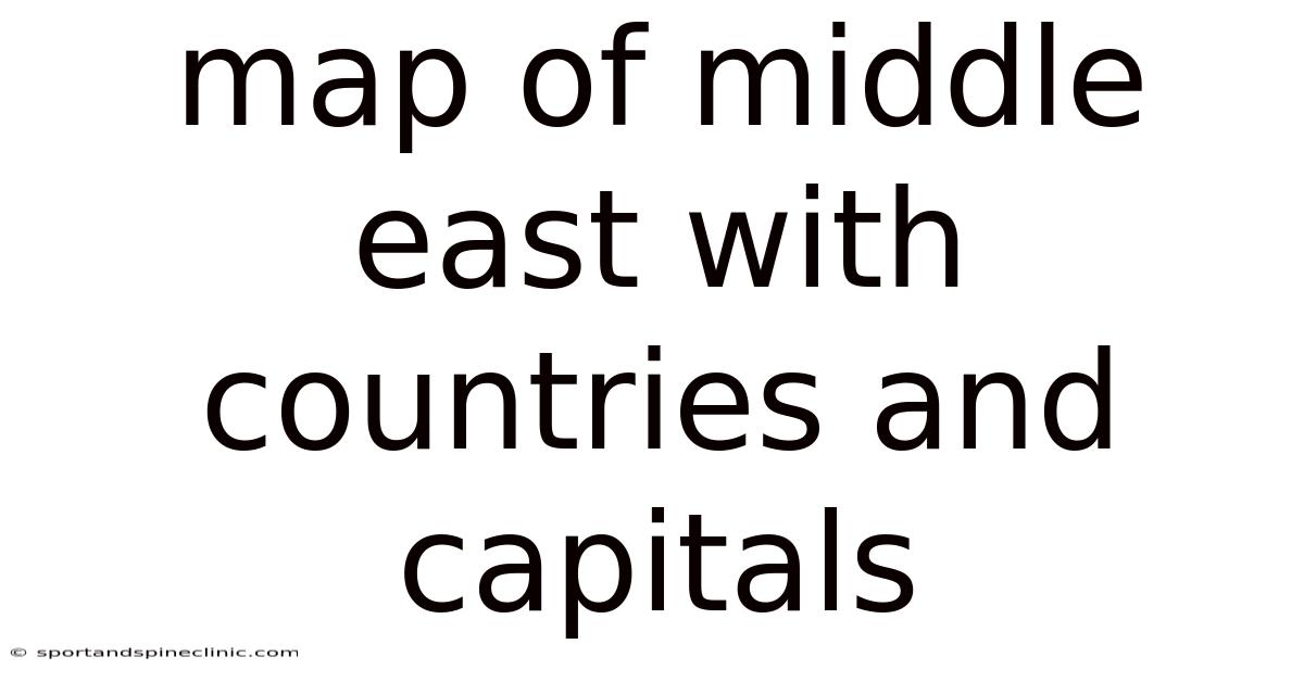 Map Of Middle East With Countries And Capitals