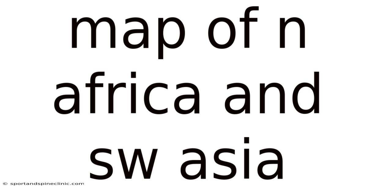 Map Of N Africa And Sw Asia