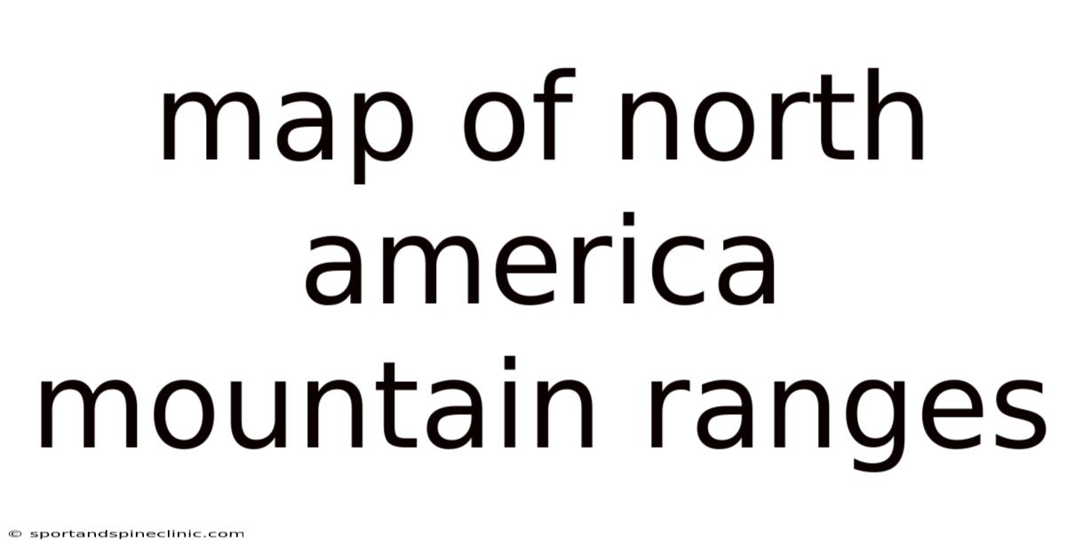 Map Of North America Mountain Ranges