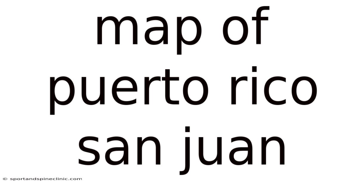 Map Of Puerto Rico San Juan