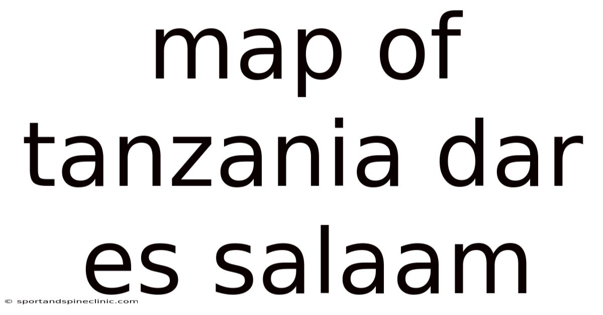 Map Of Tanzania Dar Es Salaam