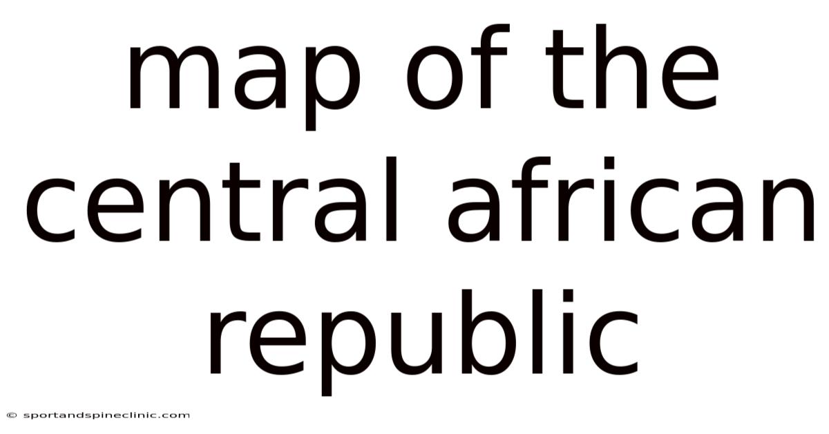 Map Of The Central African Republic