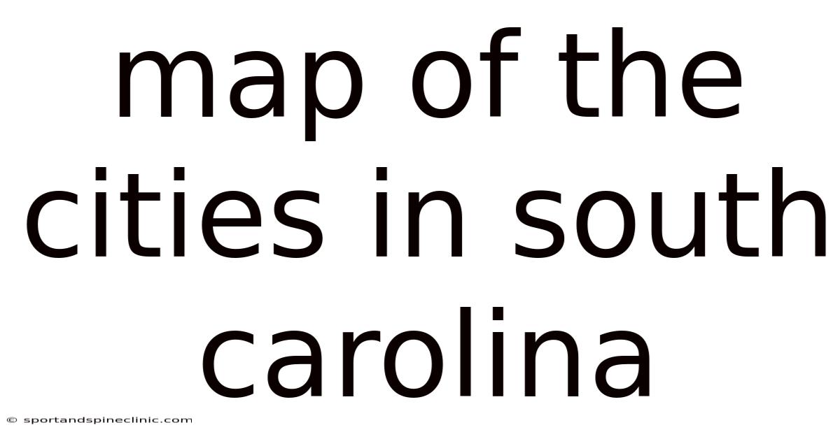 Map Of The Cities In South Carolina