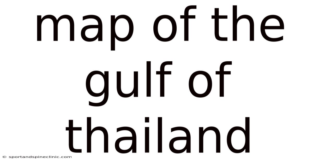 Map Of The Gulf Of Thailand