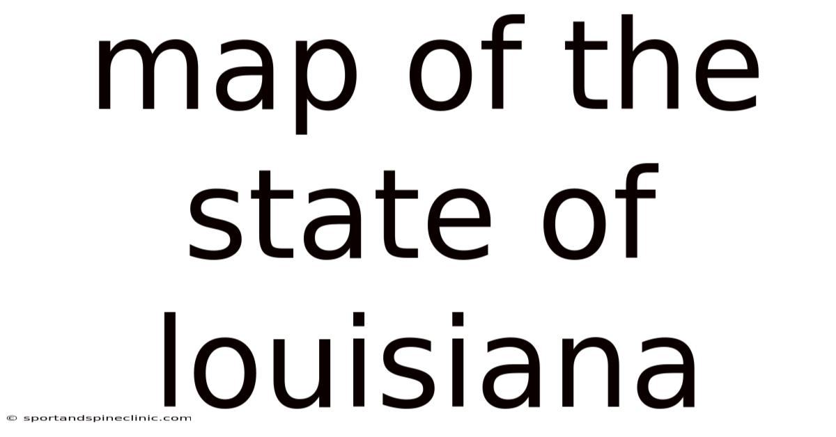 Map Of The State Of Louisiana