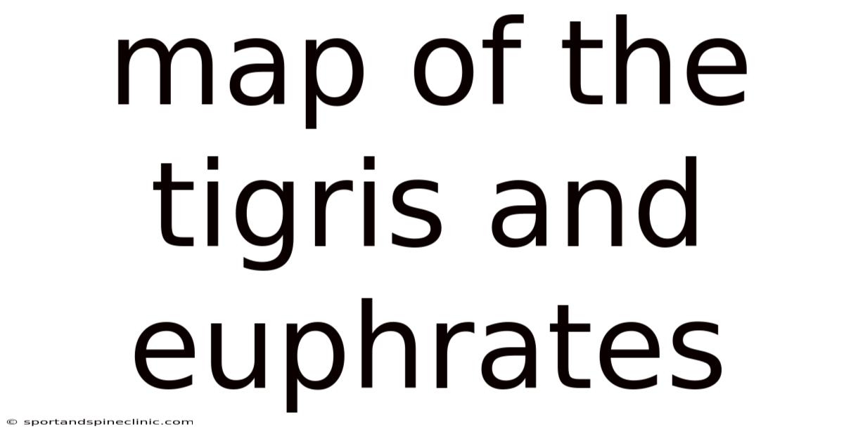 Map Of The Tigris And Euphrates