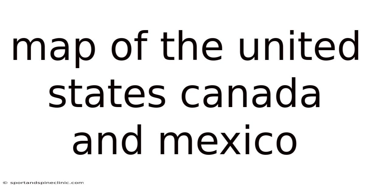 Map Of The United States Canada And Mexico