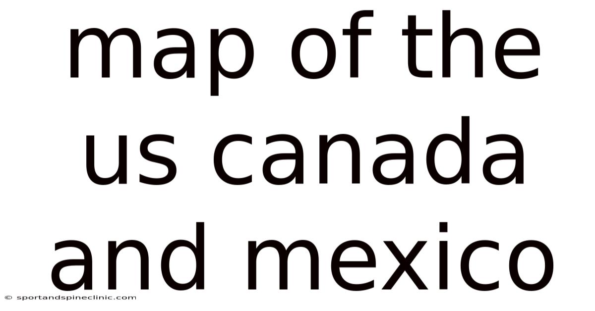 Map Of The Us Canada And Mexico
