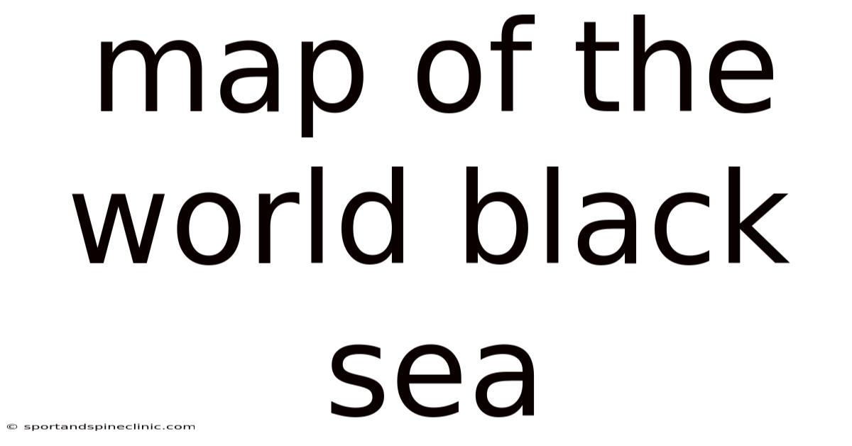 Map Of The World Black Sea