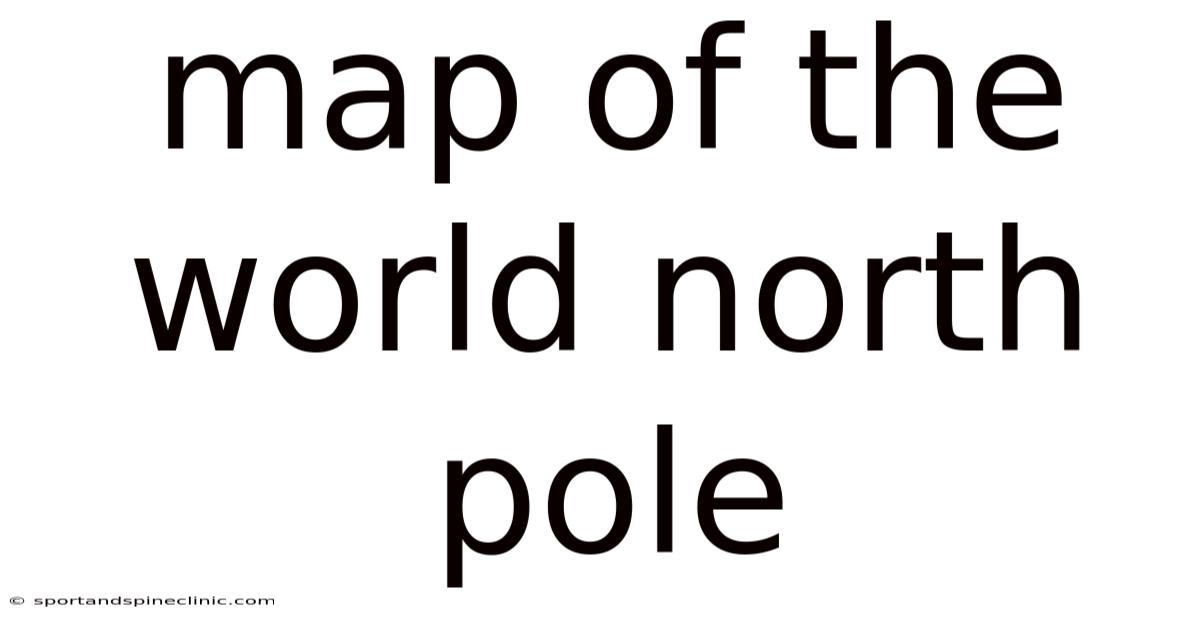 Map Of The World North Pole