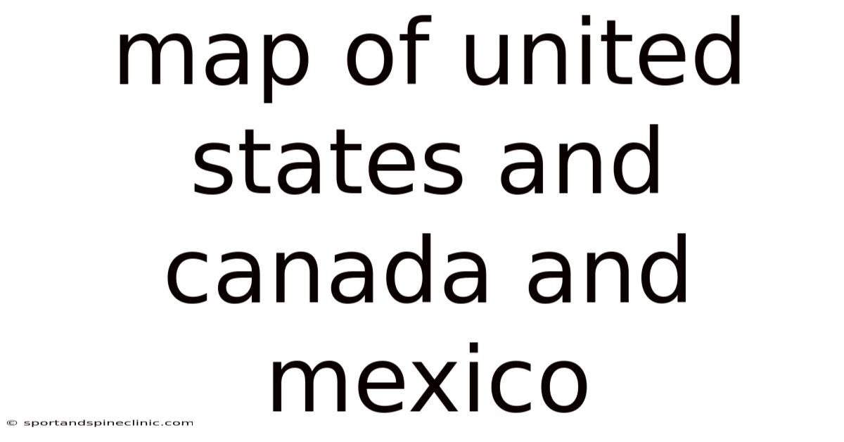 Map Of United States And Canada And Mexico