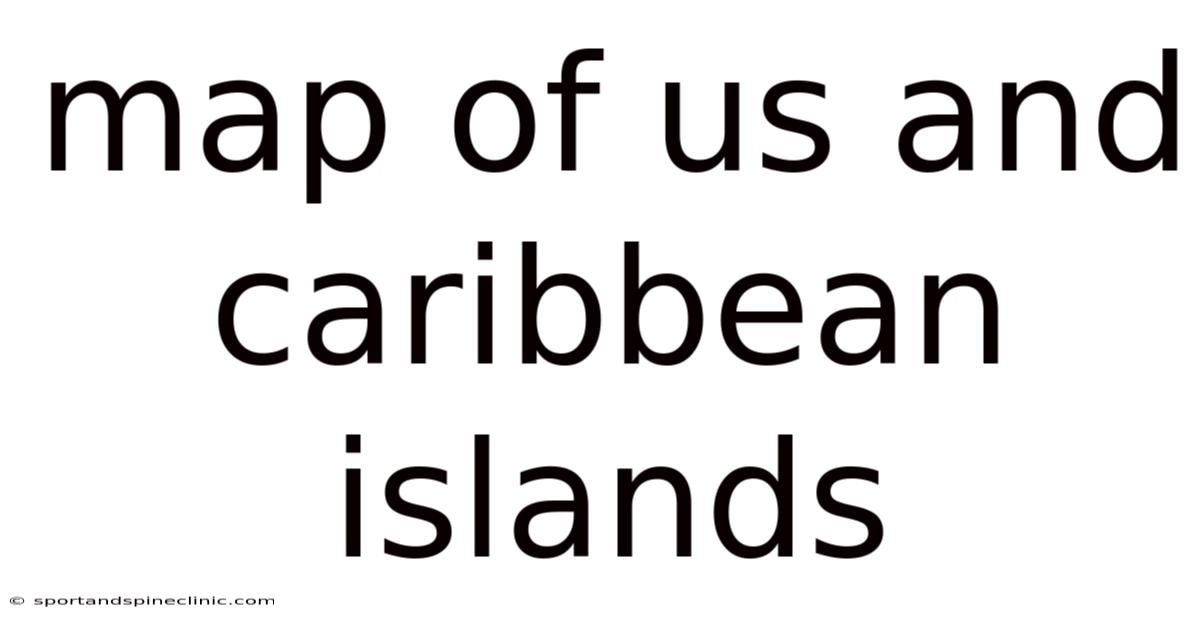 Map Of Us And Caribbean Islands