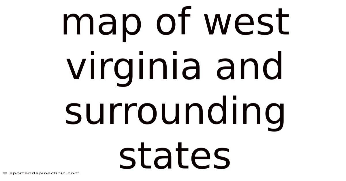 Map Of West Virginia And Surrounding States