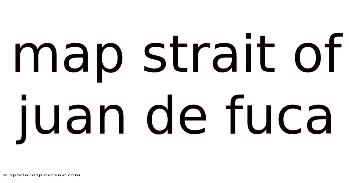 Map Strait Of Juan De Fuca