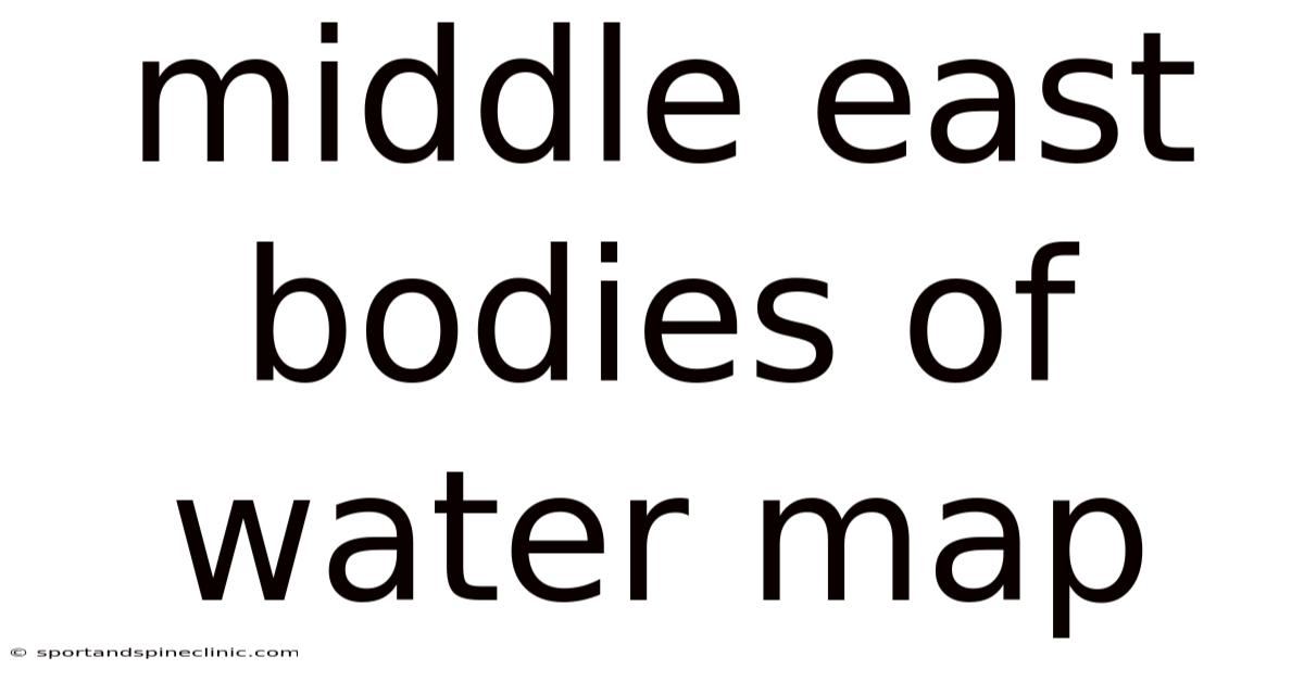 Middle East Bodies Of Water Map