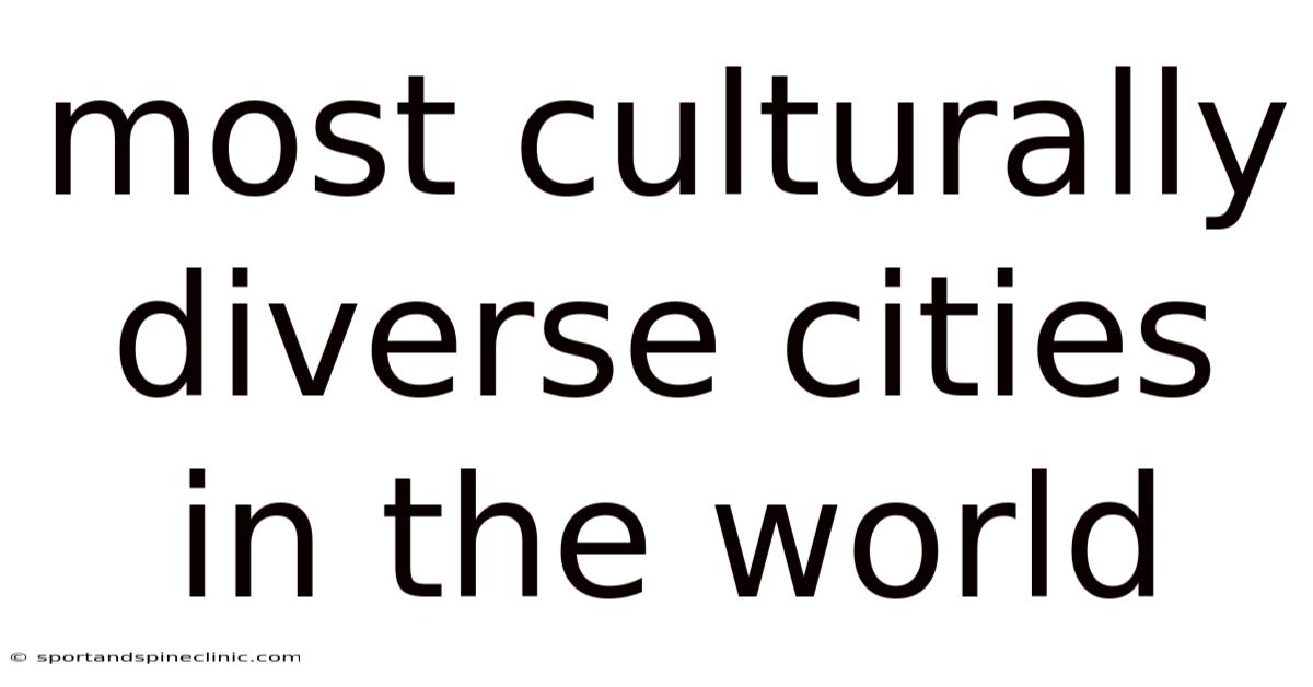Most Culturally Diverse Cities In The World